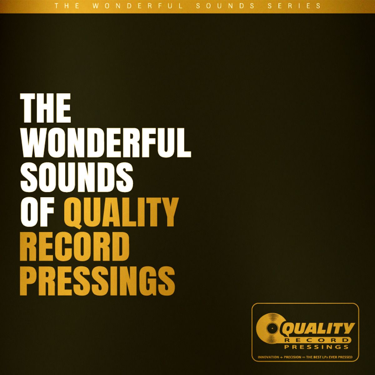 The Wonderful Sounds of Quality Record Pressings (180g 33rpm)