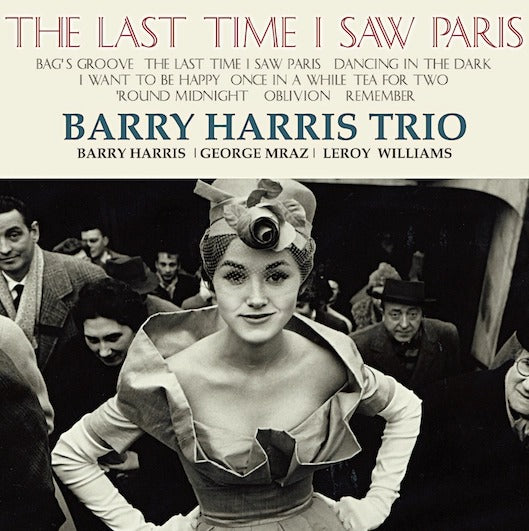Barry Harris Trio - The Last Time I Saw Paris (180g 33rpm, 2LP)