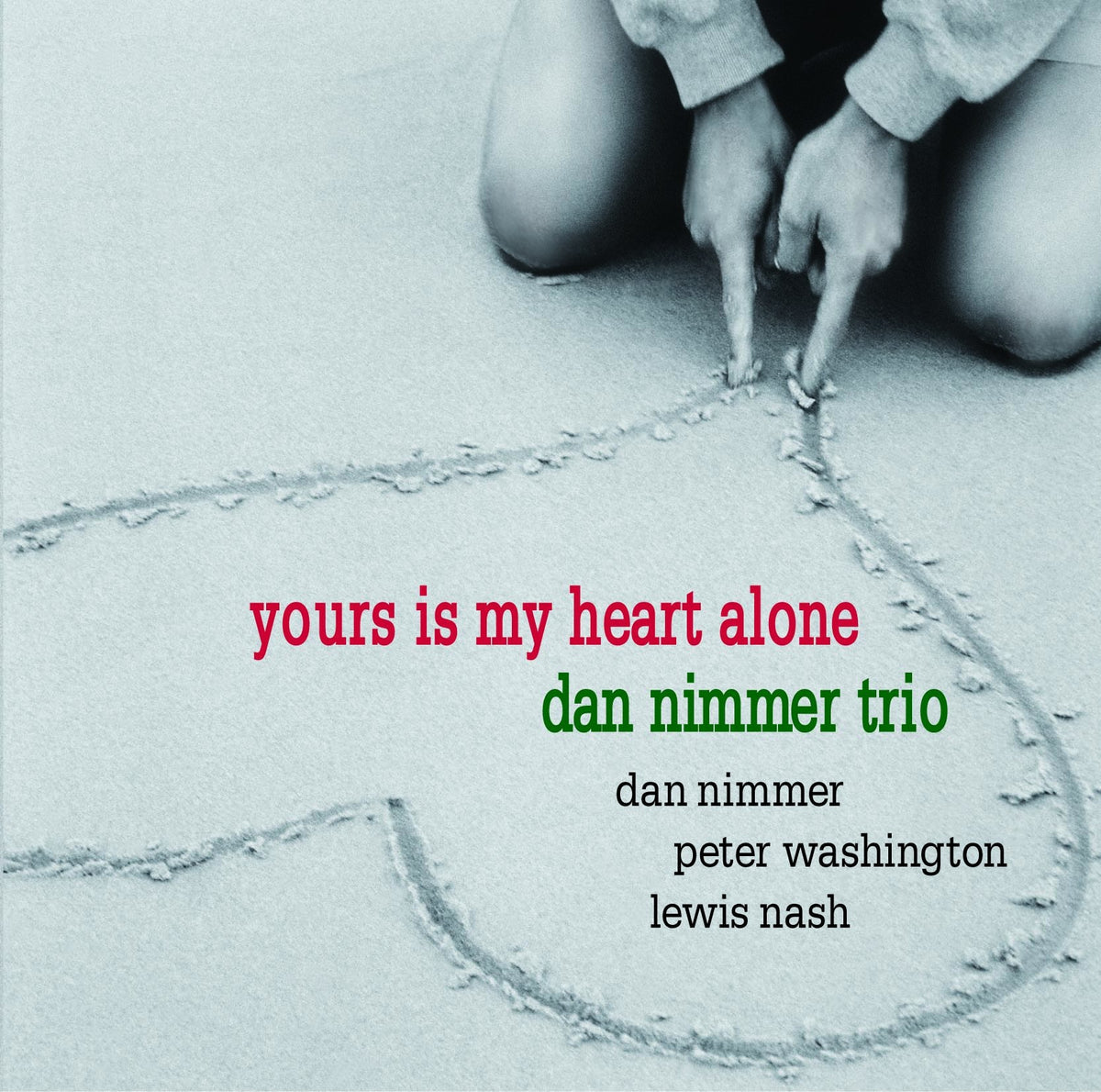 Dan Nimmer Trio - Yours Is My Heart Alone (CD)