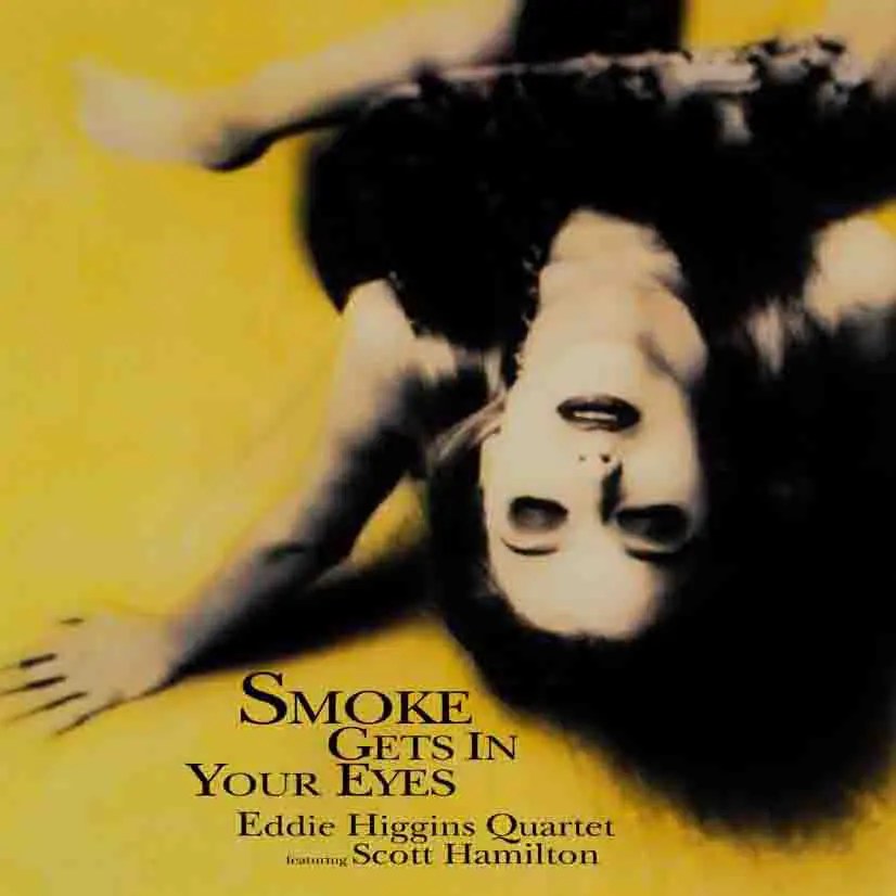 Eddie Higgins Quartet feat. Scott Hamilton - Smoke Gets in Your Eyes (180g 45rpm, 2LP)
