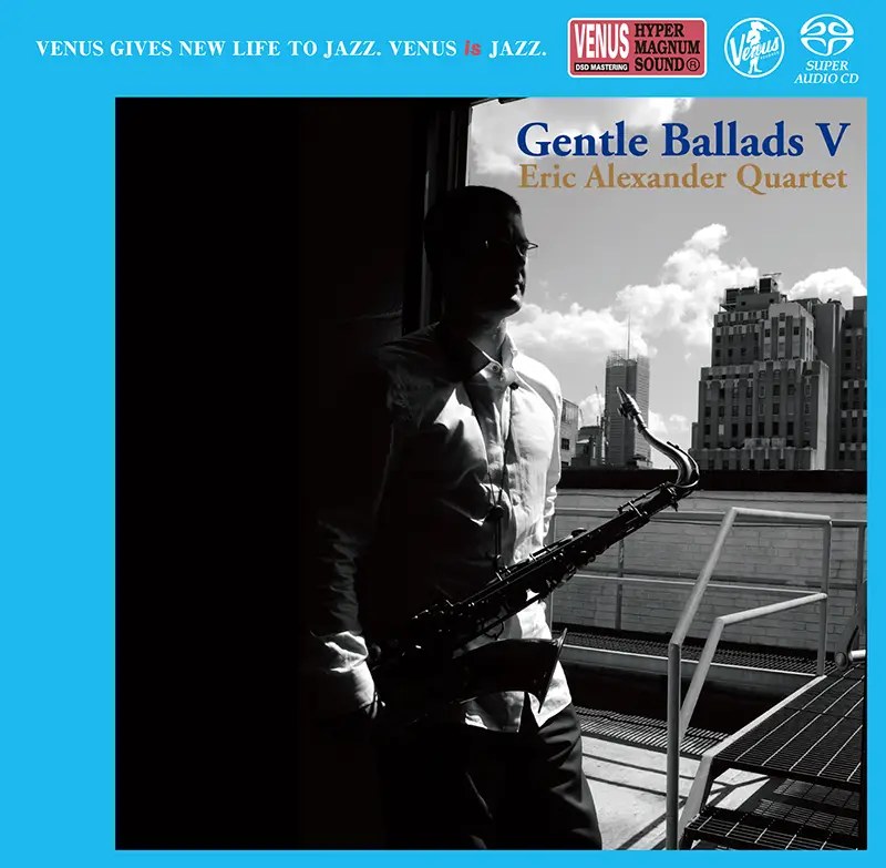 Eric Alexander Quartet - Gentle Ballads V (Single Layer SACD)