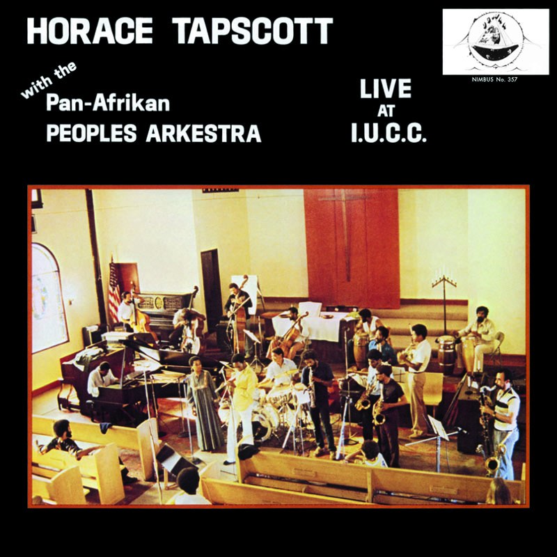 Horace Tapscott with the Pan-Afrikan Peoples Arkestra - Live at I.U.C.C. (180g 33rpm, 2LP)