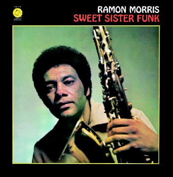 Ramon Morris - Sweet Sister Funk (180g 33rpm)