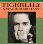 Natalie Merchant - Tigerlily (180g 45rpm)