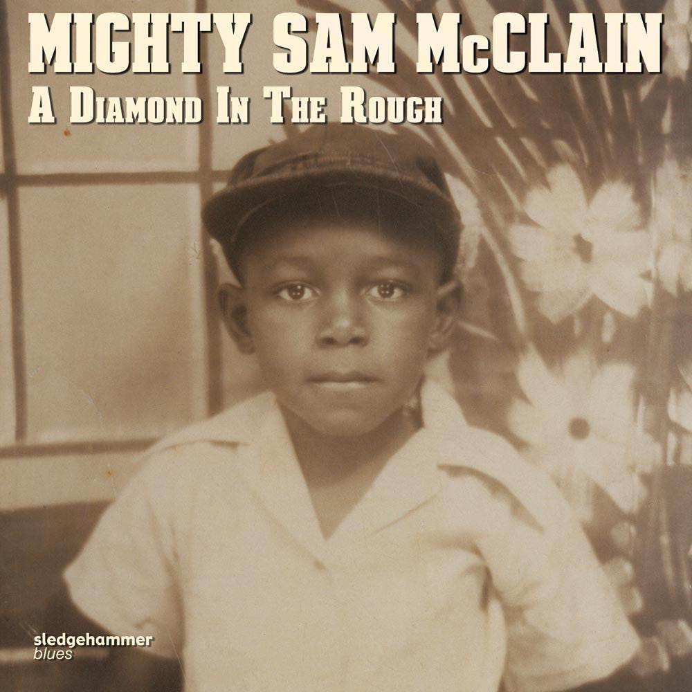 Mighty Sam McClain - A Diamond in the Rough (CD)