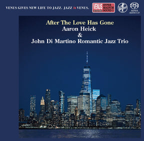 Aaron Heick & John Di Martino Romantic Jazz Trio - After the Love Has Gone (Single Layer SACD)