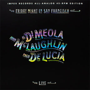 Al Di Meola, John McLaughlin & Paco de Lucía - Friday Night in San Francisco (180g 45rpm, 2LP)
