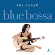 Ana Caram - Blue Bossa (Hybrid-SACD)