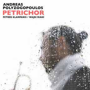 Andreas Polyzogopoulos - Petrichor (180g 33rpm, 2LP)