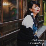 Anna Kolchina - Dark Eyes (CD)