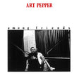 Art Pepper - Among Friends (CD)