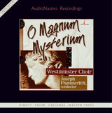 Westminster Choir, Joseph Flummerfelt, Nancianne Parrella - O Magnum Mysterium (180g 33rpm)