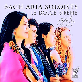 Bach Aria Soloists - Le Dolce Sirene (CD)