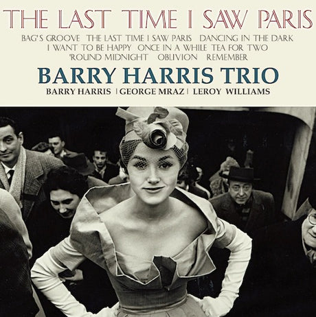 Barry Harris Trio - The Last Time I Saw Paris (180g 33rpm, 2LP)