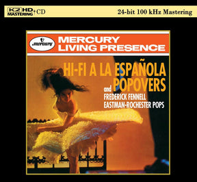 Frederick Fennell & Eastman-Rochester Pops Orchestra: Hi-Fi a la Española & Popovers (K2HD)