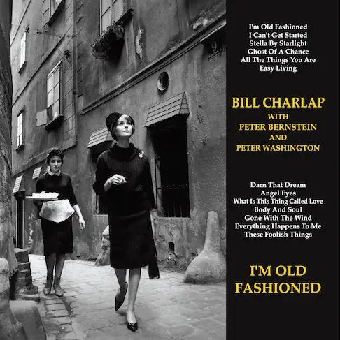 Bill Charlap - I'm Old Fashioned (180g 45rpm, 2LP)