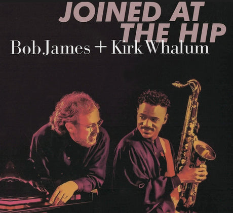 Bob James & Kirk Whalum - Joined at the Hip (Hybrid-SACD)