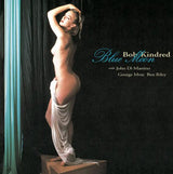 Bob Kindred Quartet - Blue Moon (180g 33rpm, 2LP)
