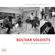 Bolivar Soloists - Música de Astor Piazzolla (180g 33rpm)