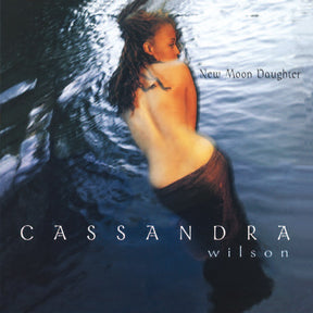 Cassandra Wilson - New Moon Daughter (180g 33rpm, 2LP)