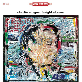 Charles Mingus - Tonight at Noon (180g 33rpm)