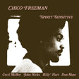Chico Freeman - Spirit Sensitive (180g 33rpm)