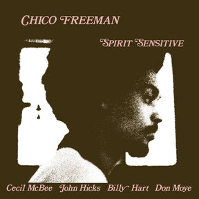Chico Freeman - Spirit Sensitive (180g 33rpm)