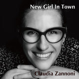 Claudia Zannoni - New Girl in Town (CD)