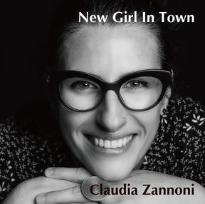 Claudia Zannoni - New Girl in Town (CD)