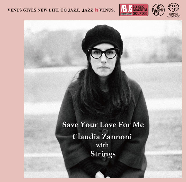Claudia Zannoni with Strings - Save Your Love for Me (Single Layer SACD)