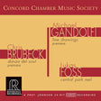Concord Chamber Music Society - Gandolfi / Brubeck / Foss (HDCD)