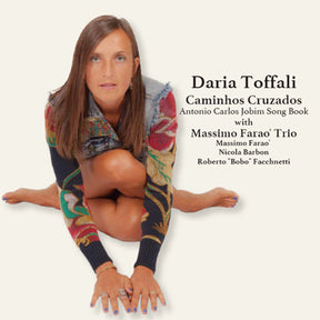 Daria Toffali - Caminhos Cruzados: Antonio Carlos Jobim Song Book (180g 33rpm)