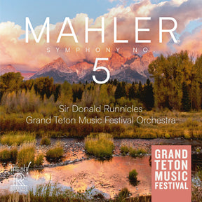 Sir Donald Runnicles & Grand Teton Music Festival Orchestra - Mahler: Sinfonie Nr. 5 (Hybrid-Multichannel-SACD)