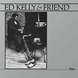 Ed Kelly & Friend (180g 33rpm)