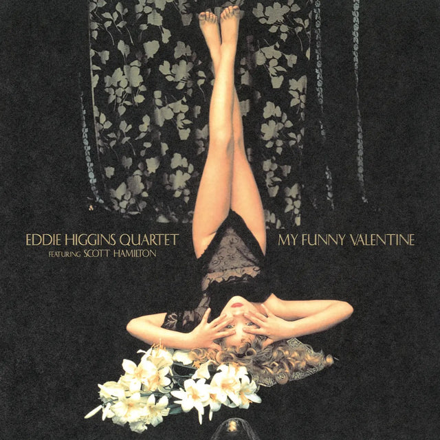 Eddie Higgins Quartet feat. Scott Hamilton - My Funny Valentine (180g 45rpm, 2LP)