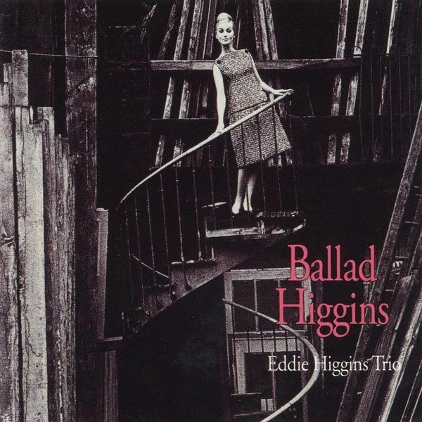 Eddie Higgins Trio - Ballad Higgins (180g 33rpm, 2LP)