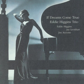 Eddie Higgins Trio - If Dreams Come True (180g 45rpm, 2LP)