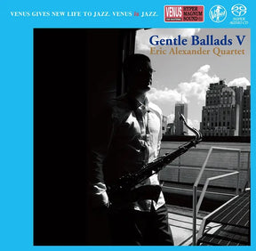 Eric Alexander Quartet - Gentle Ballads V (Single Layer SACD)
