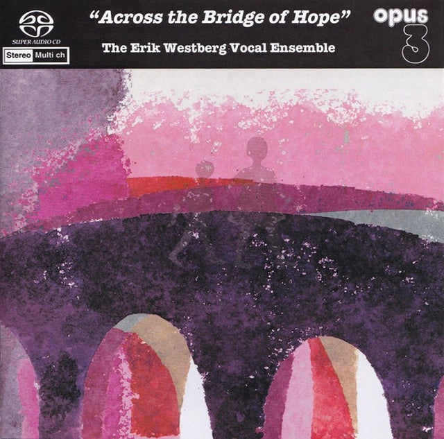 The Erik Westberg Vocal Ensemble - Across the Bridge of Hope (Hybrid-SACD)
