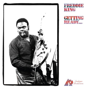 Freddie King - Getting Ready... (180g 33rpm)