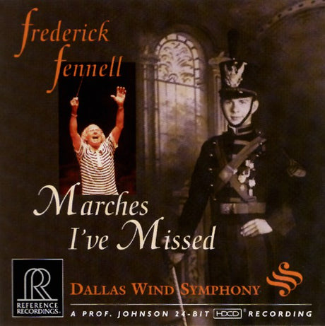 Frederick Fennell & Dallas Wind Symphony - Marches I've Missed (HDCD)