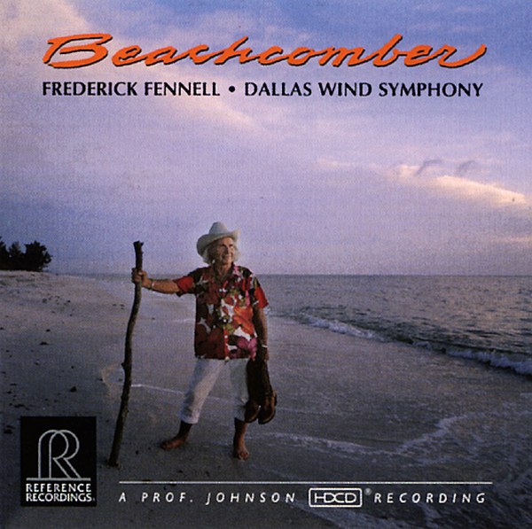 Frederick Fennell & Dallas Wind Symphony - Beachcomber (HDCD)