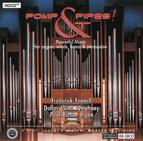 Frederick Fennell & Dallas Wind Symphony - Pomp & Pipes! (HDCD)