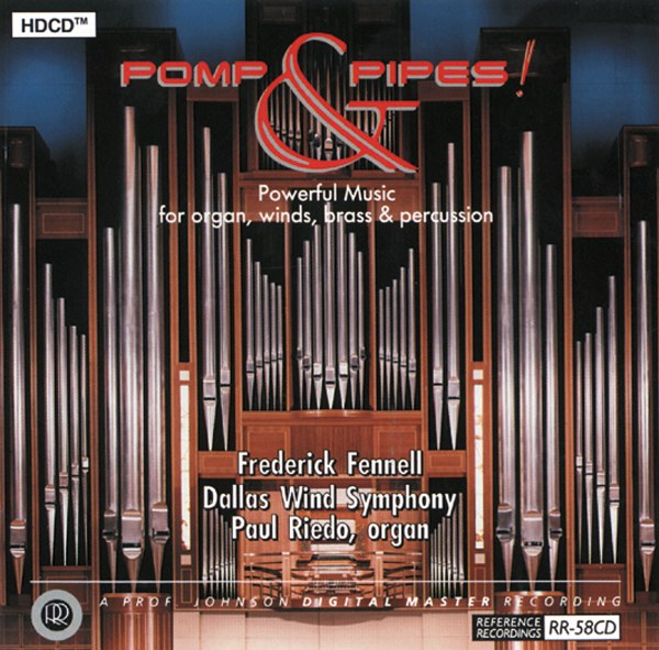 Frederick Fennell & Dallas Wind Symphony - Pomp & Pipes! (HDCD)