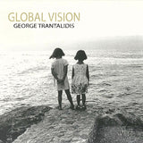George Trantalidis - Global Vision (180g 33rpm, 2LP)