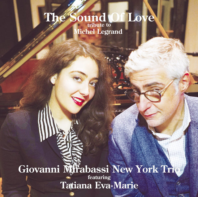 Giovanni Mirabassi New York Trio feat. Tatiana Eva-Marie - The Sound of Love: Tribute to Michel Legrand (180g 33rpm)