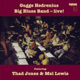 Gugge Hedrenius Big Blues Band - Live! (feat. Thad Jones & Mel Lewis) (180g 33rpm)