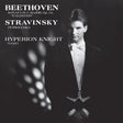 Hyperion Knight - Beethoven: Sonate „Waldstein“ / Stravinsky: Petruschka (Hybrid-SACD)