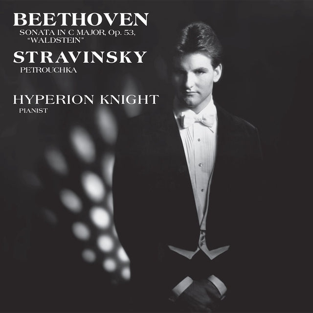 Hyperion Knight - Beethoven: Sonate „Waldstein“ / Stravinsky: Petruschka (Hybrid-SACD)