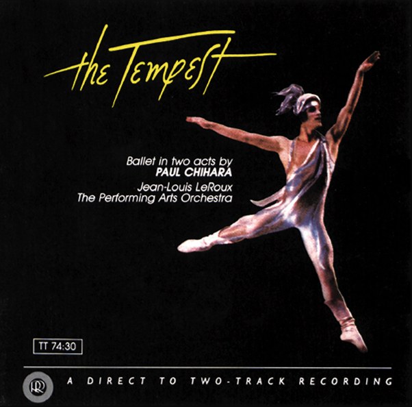 Jean-Louis LeRoux & Performing Arts Orchestra - Chihara: The Tempest (HDCD)